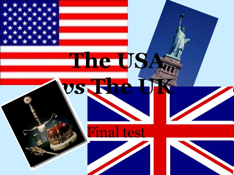 The USA vs The UK Final test